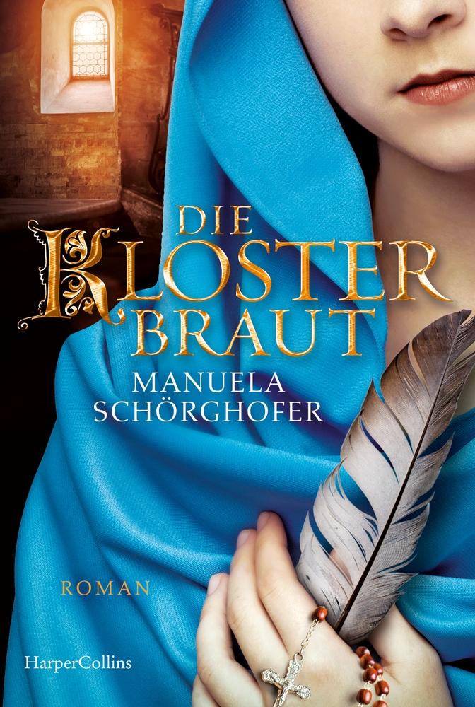 Die Klosterbraut | Schörghofer, Manuela