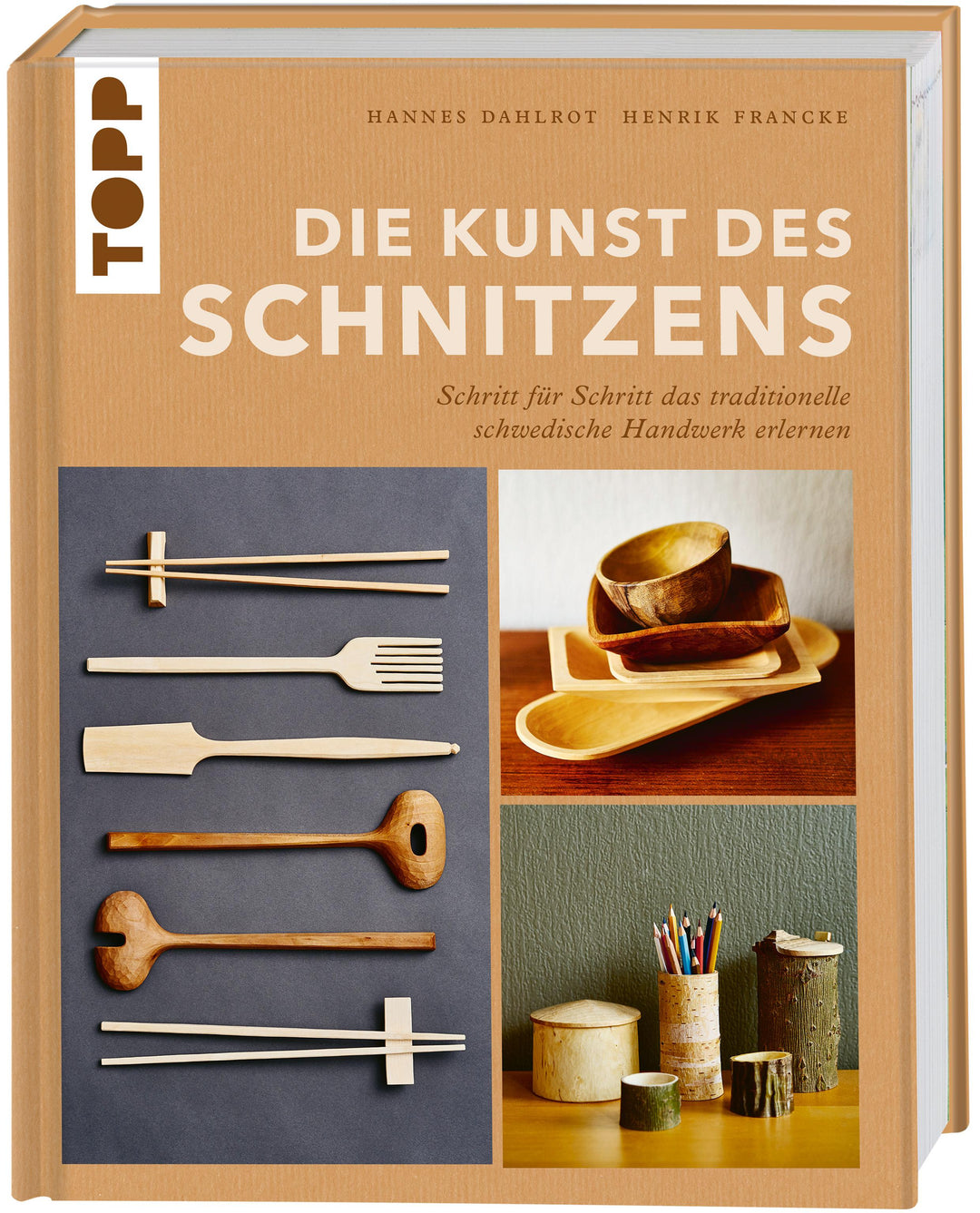 Die Kunst des Schnitzens | Dahlrot, Hannes | Francke, Henrik