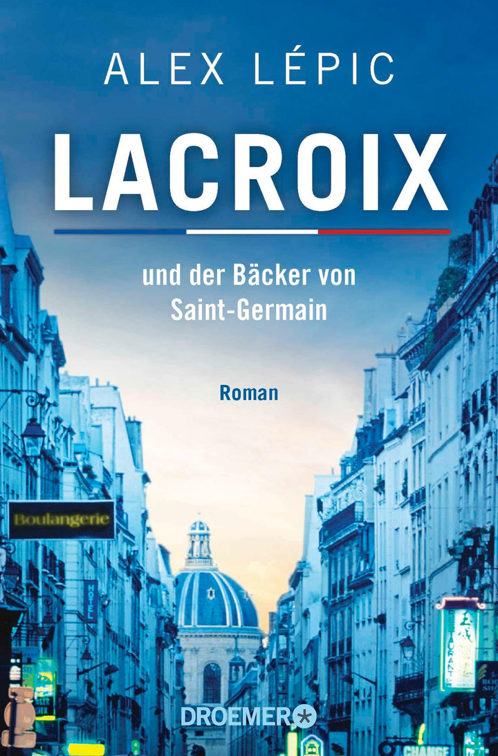 Lacroix und der Bäcker von Saint-Germain | Lépic, Alex