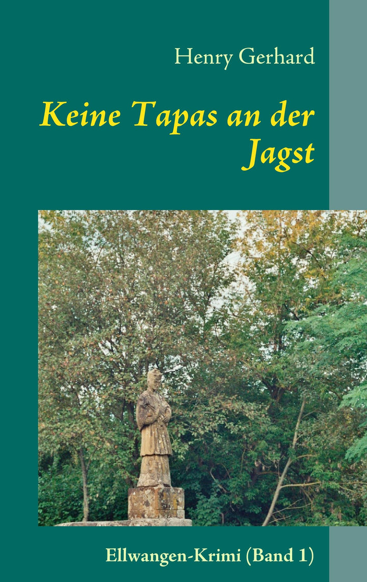 Keine Tapas an der Jagst | Gerhard, Henry