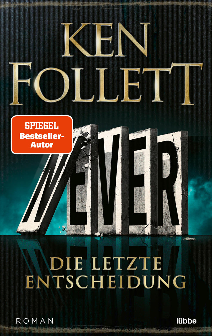 Never - Die letzte Entscheidung | Follett, Ken