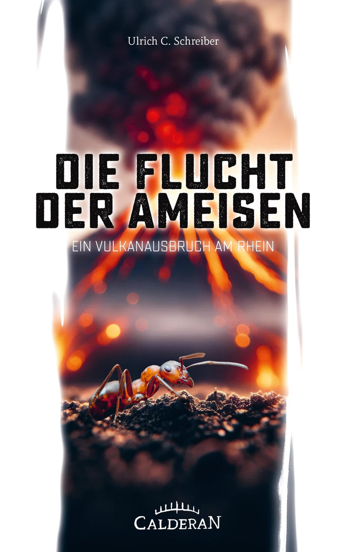 Die Flucht der Ameisen | Schreiber, Ulrich C.