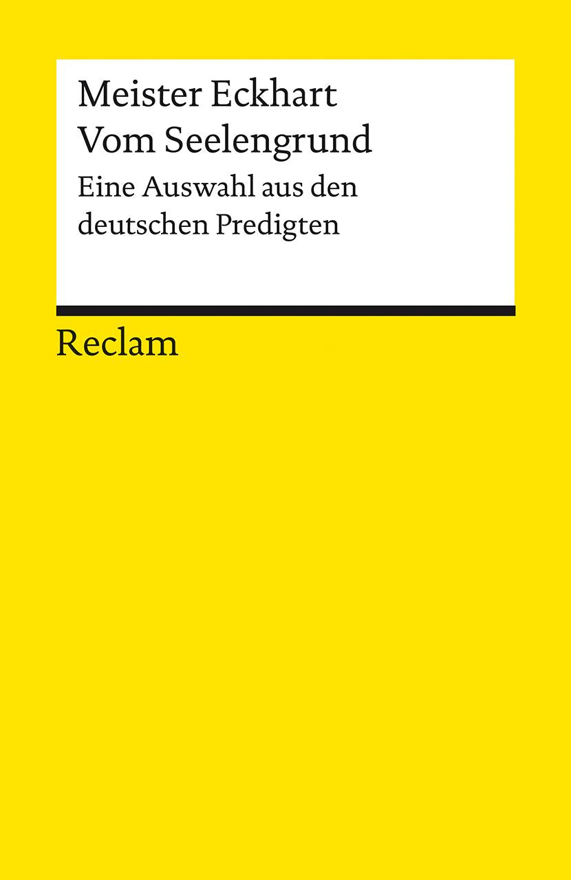 Vom Seelengrund. Eine Auswahl aus den deutschen Predigten | Meister Eckhart