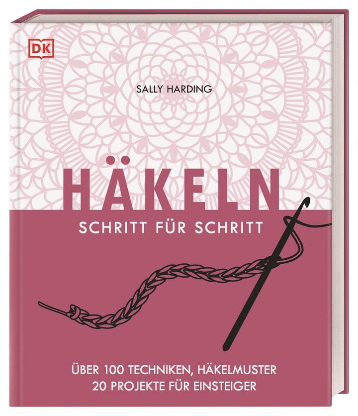 Häkeln Schritt für Schritt | Harding, Sally