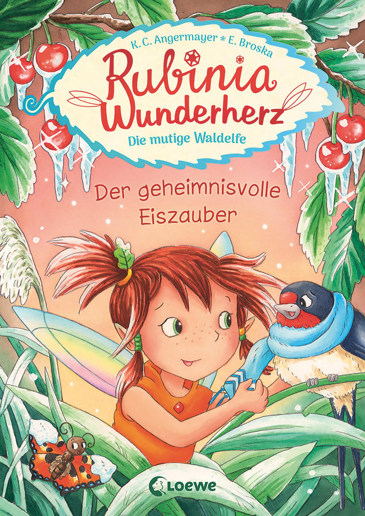 Rubinia Wunderherz, die mutige Waldelfe (Band 5) - Der geheimnisvolle Eiszau...