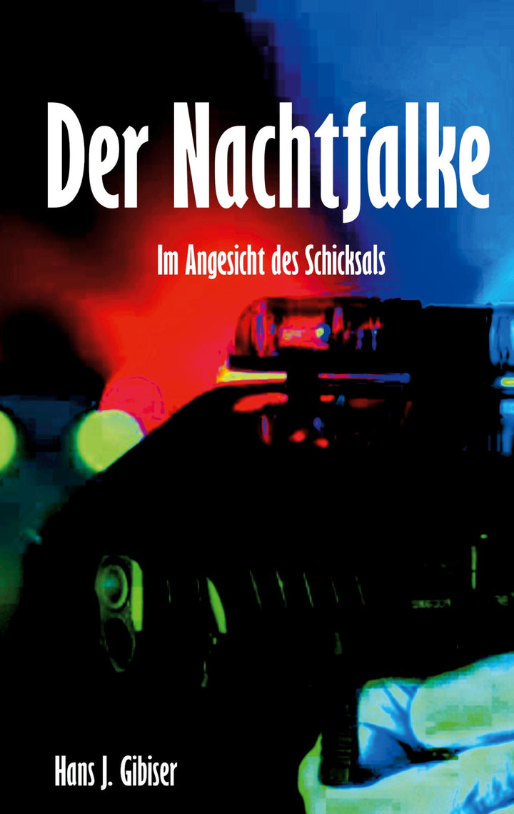 Der Nachtfalke | Gibiser, Hans J.