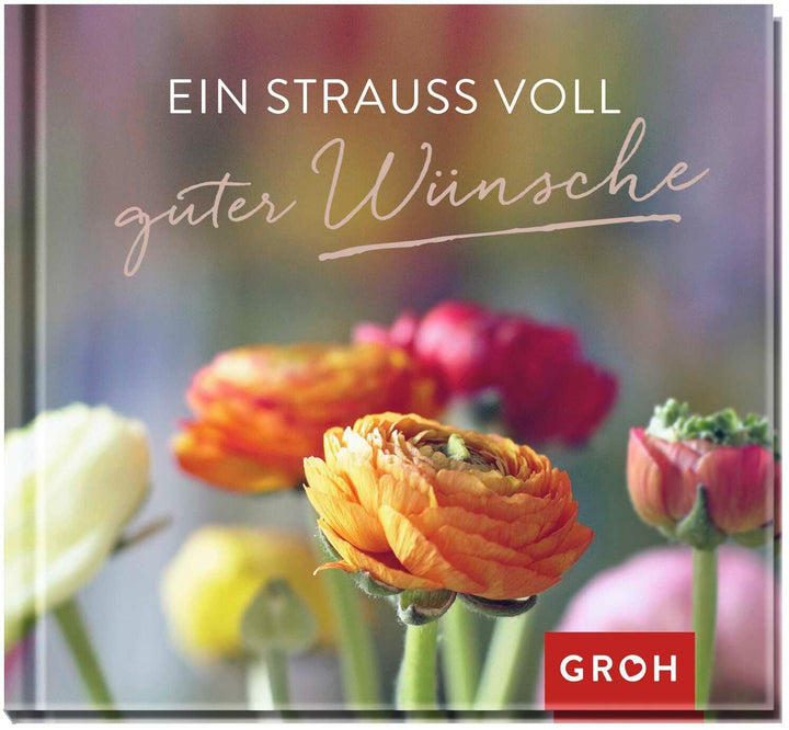Ein Strauß voll guter Wünsche | -