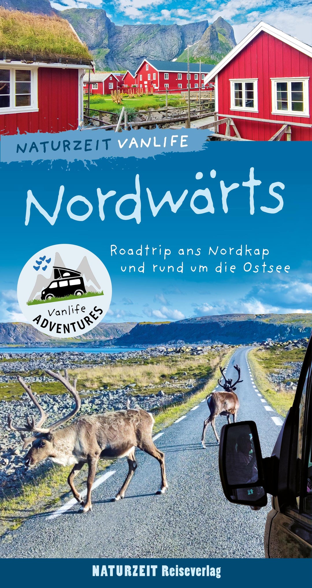 Naturzeit Vanlife: Nordwärts | Holtkamp, Stefanie | Bergmann, Andrea