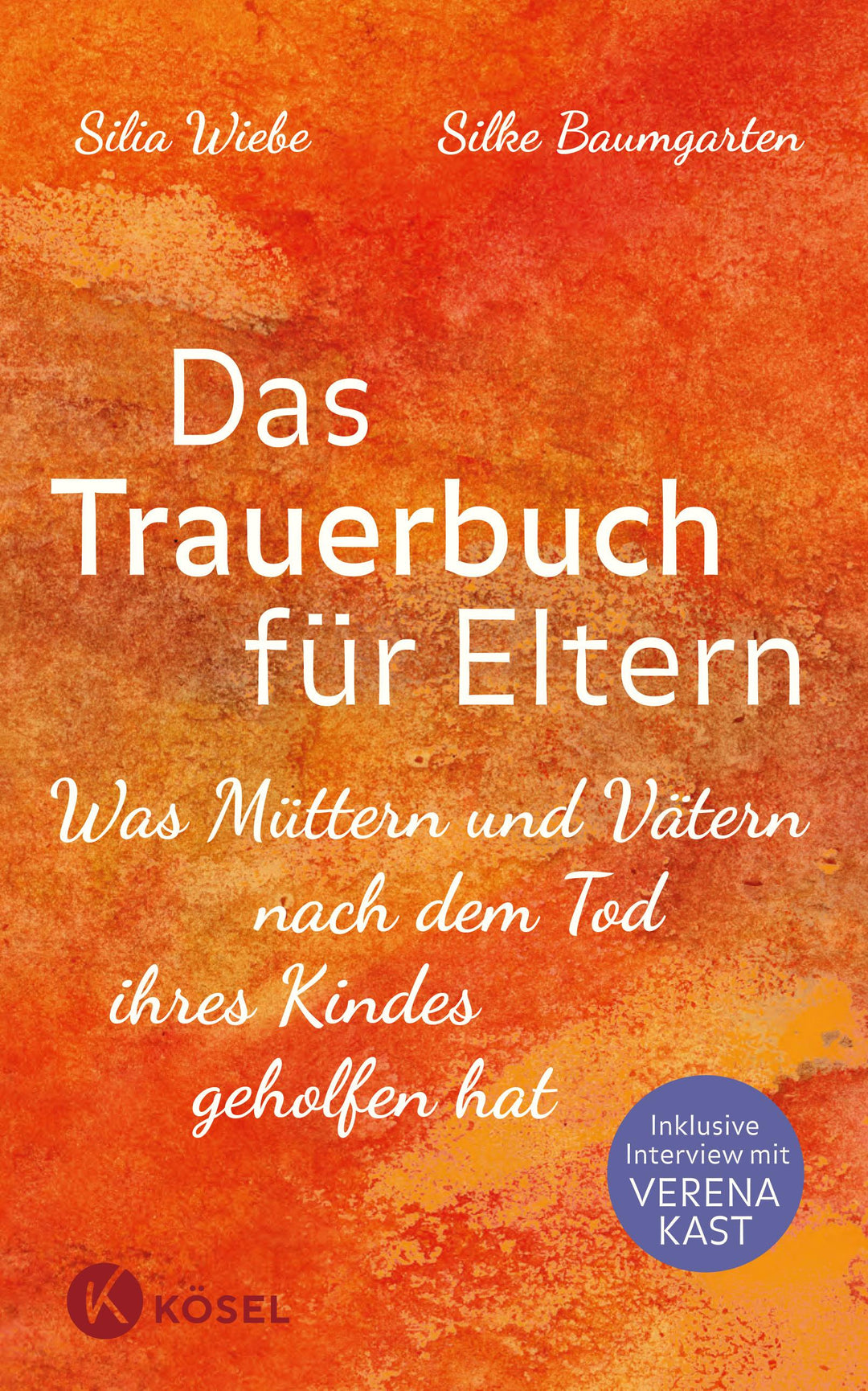 Das Trauerbuch für Eltern | Wiebe, Silia | Baumgarten, Silke