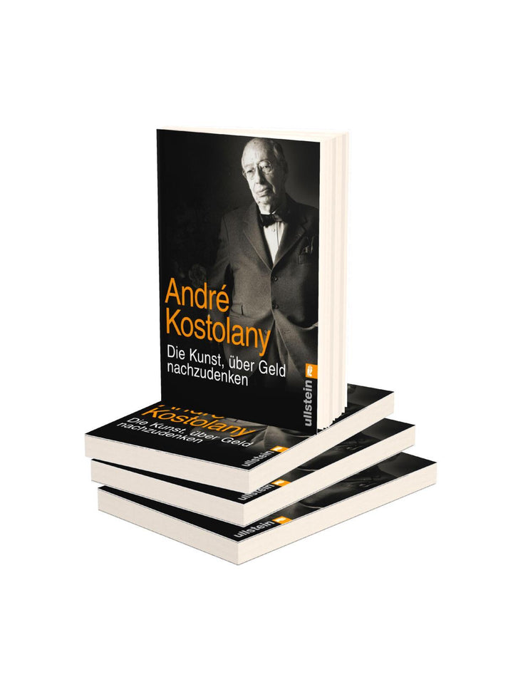 Die Kunst, über Geld nachzudenken | Kostolany, André