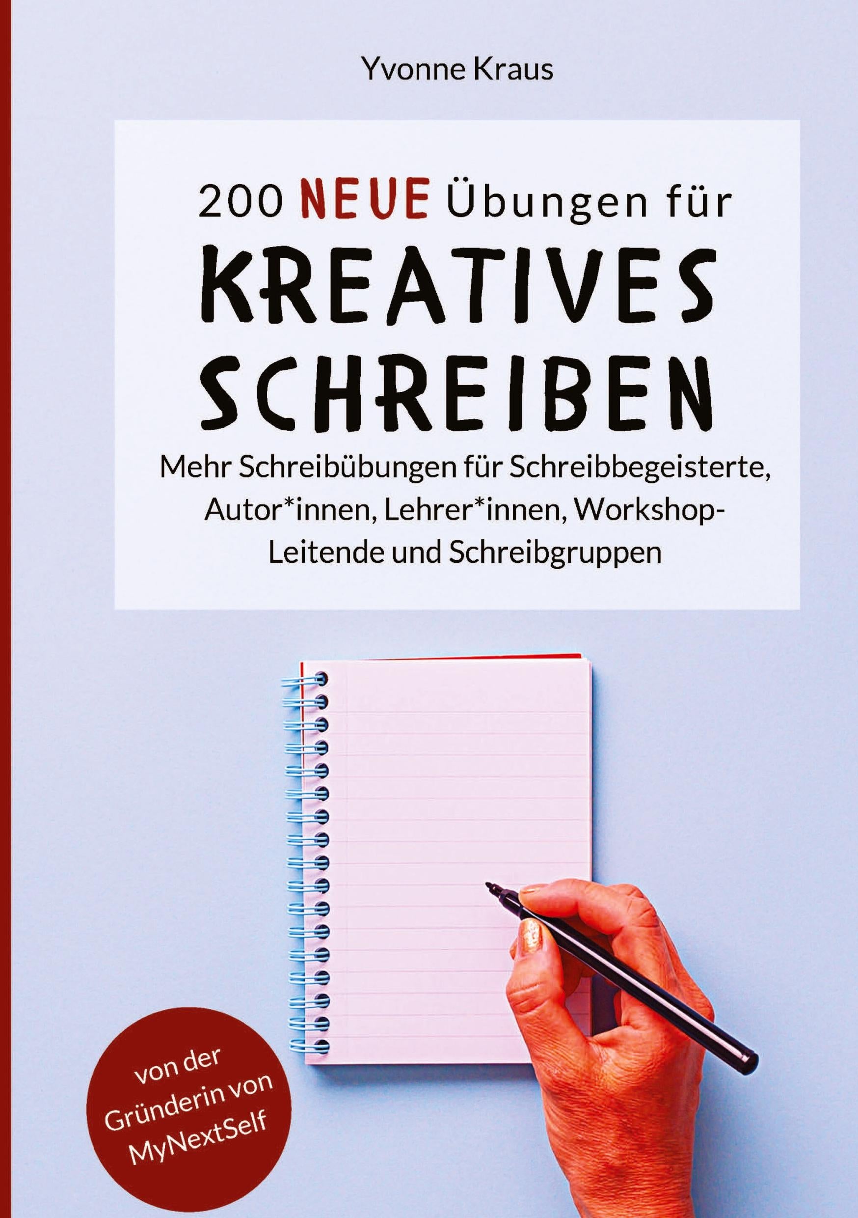 200 neue Übungen für kreatives Schreiben | Kraus, Yvonne