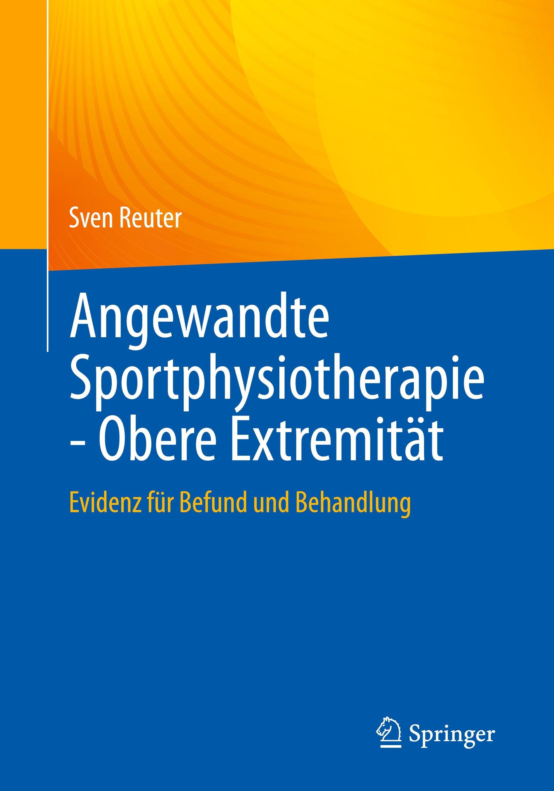 Angewandte Sportphysiotherapie - Obere Extremität | Reuter, Sven
