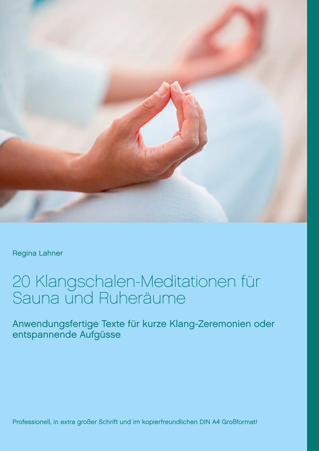20 Klangschalen-Meditationen für Sauna und Ruheräume | Lahner, Regina