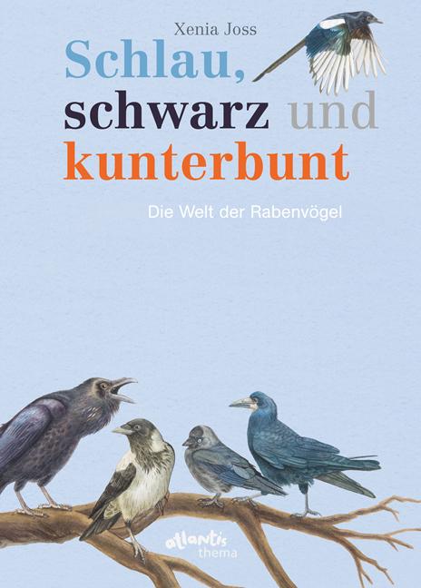 Schlau, schwarz und kunterbunt | Joss, Xenia