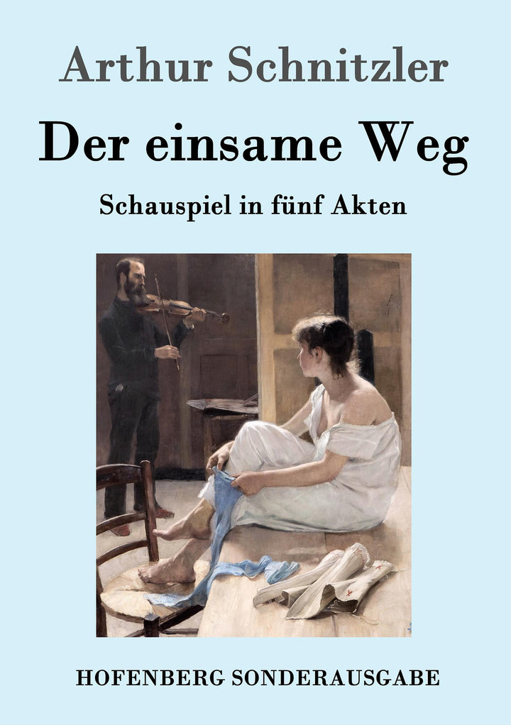 Der einsame Weg | Schnitzler, Arthur