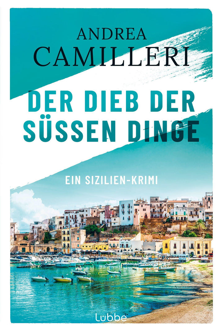 Der Dieb der süßen Dinge | Camilleri, Andrea
