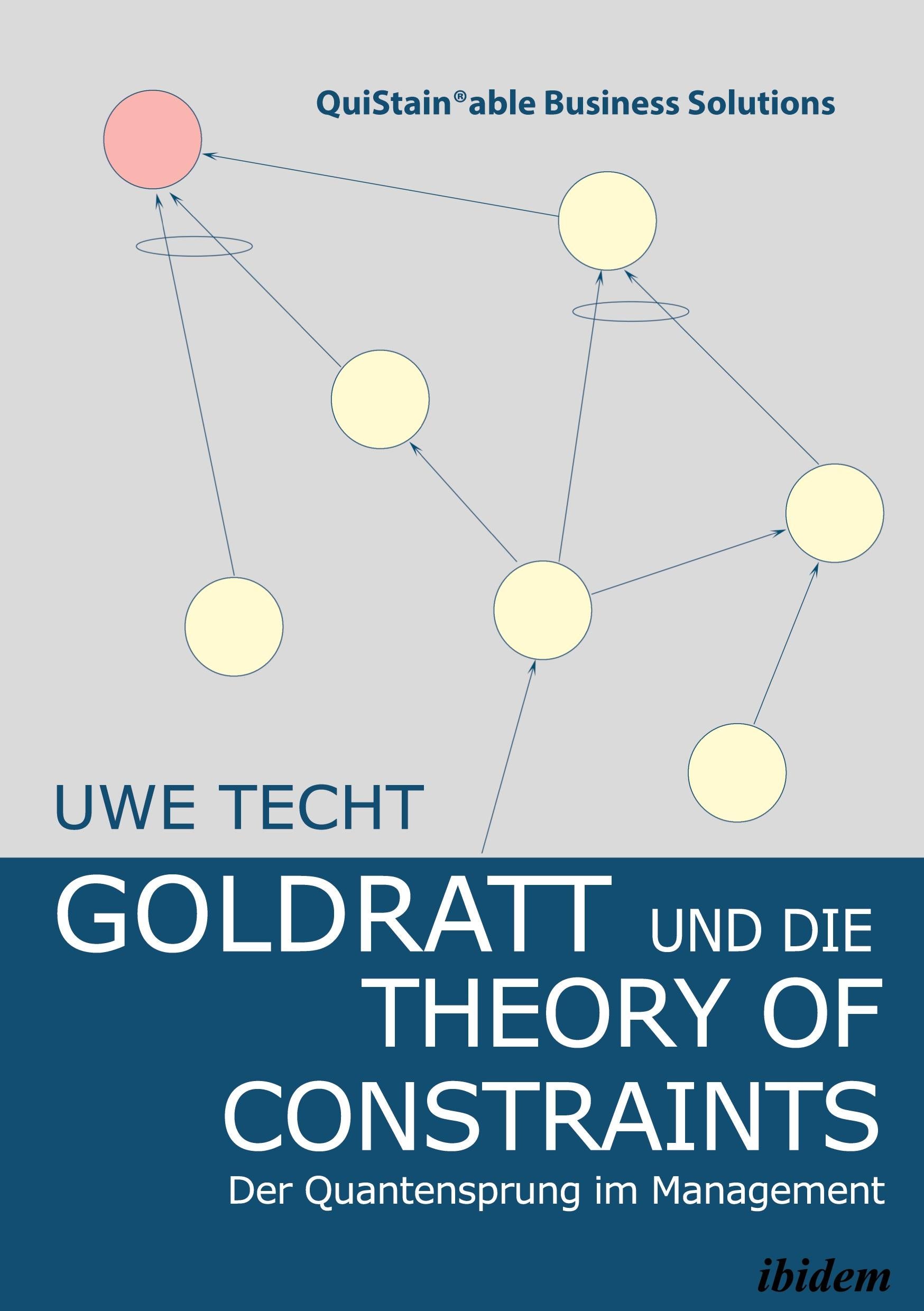 Goldratt und die Theory of Constraints | Techt, Uwe