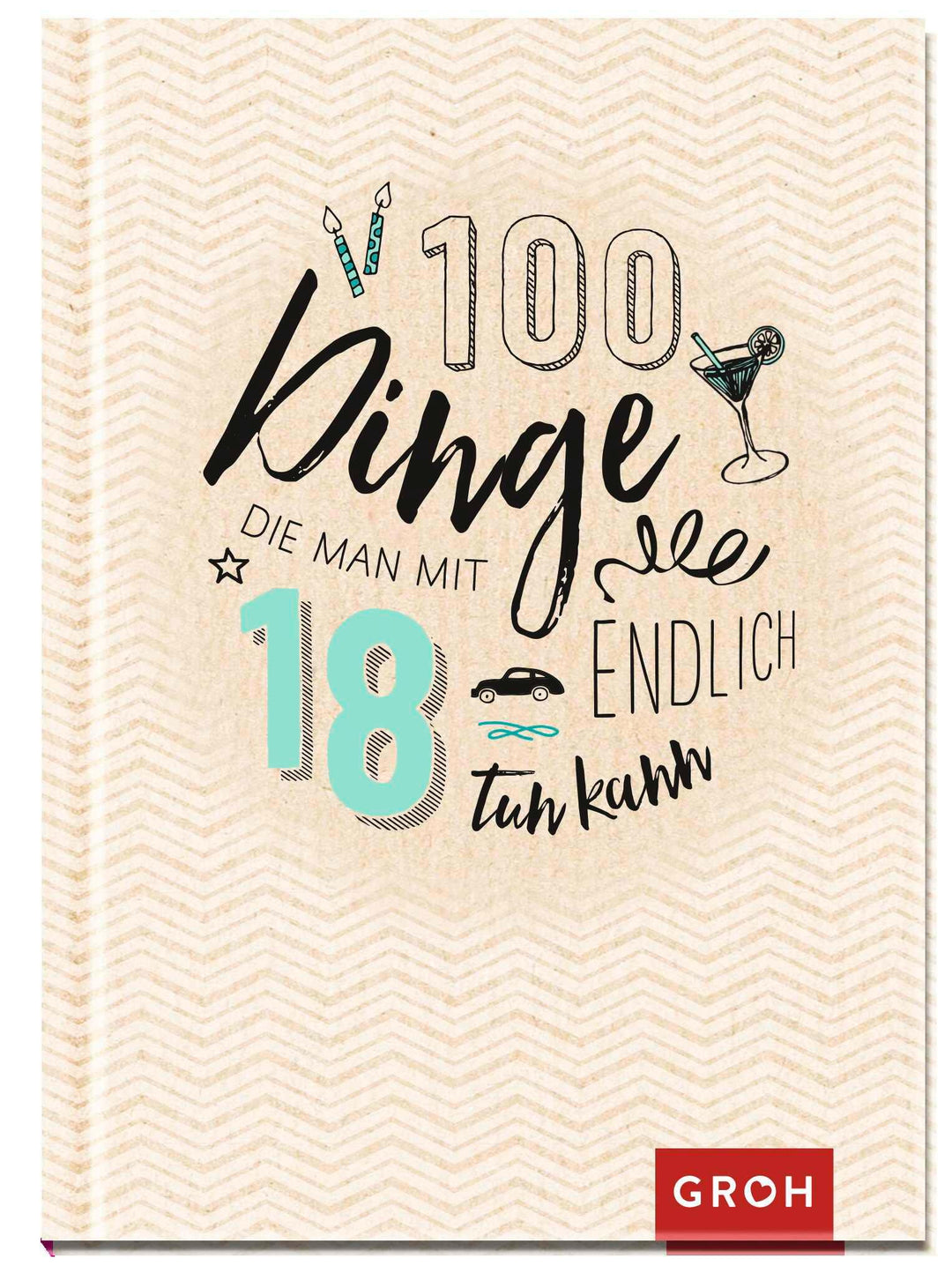 100 Dinge, die man mit 18 endlich tun kann | -