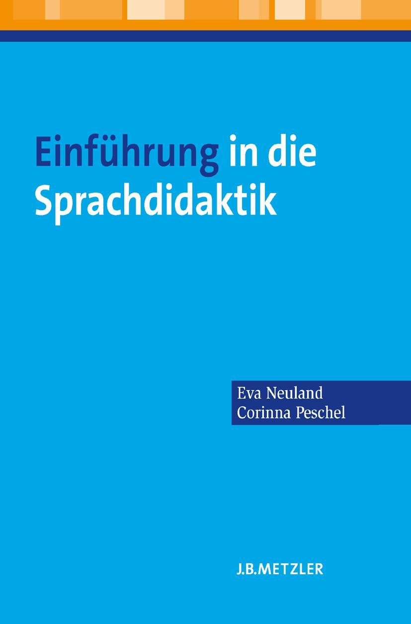 Einführung in die Sprachdidaktik | Neuland, Eva | Peschel, Corinna