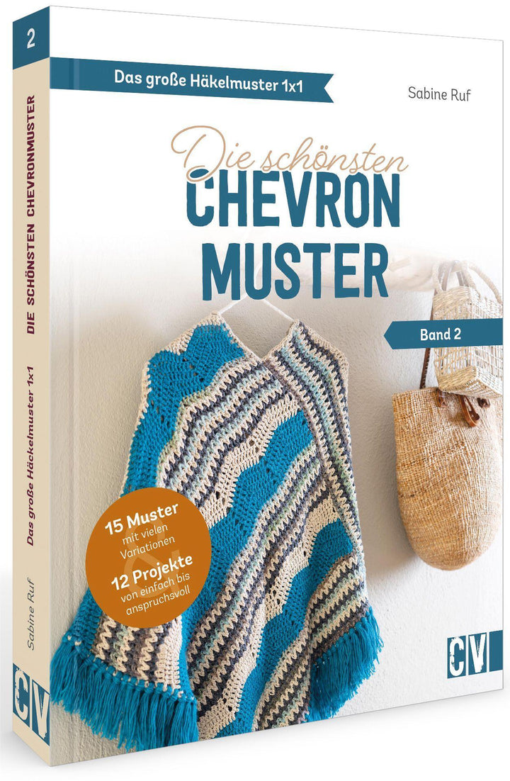 Das große Häkelmuster 1x1 - Die schönsten Chevronmuster Band 2 | Ruf, Sabine