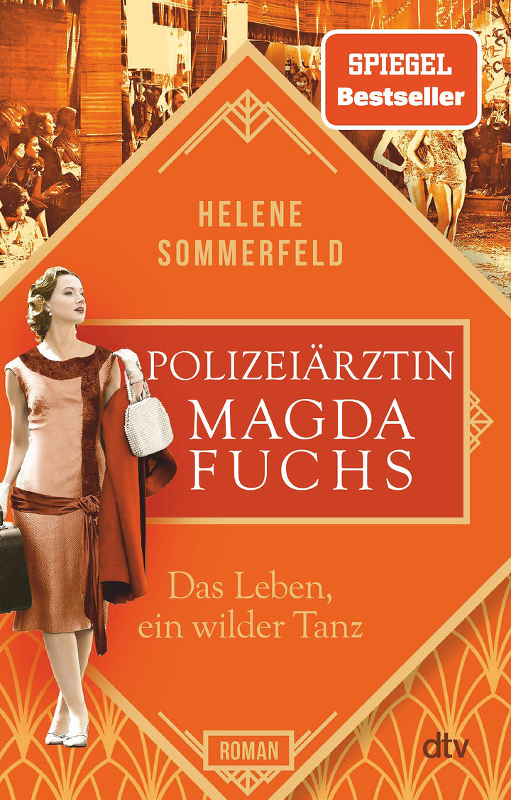 Polizeiärztin Magda Fuchs - Das Leben, ein wilder Tanz | Sommerfeld, Helene