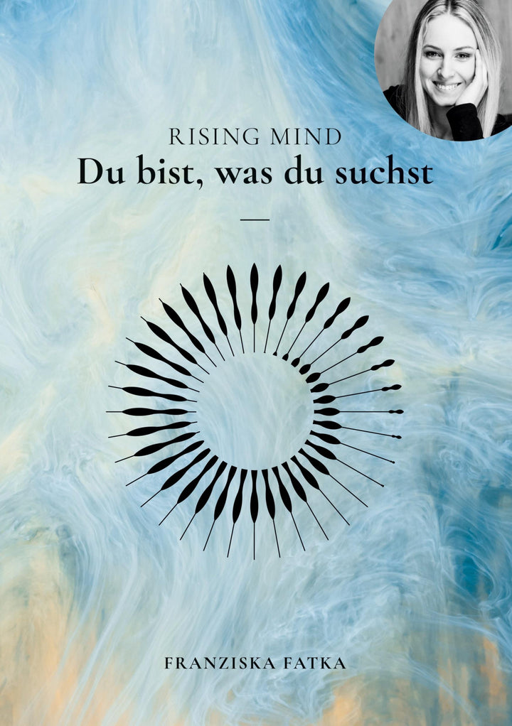 Rising Mind | Fatka, Franziska