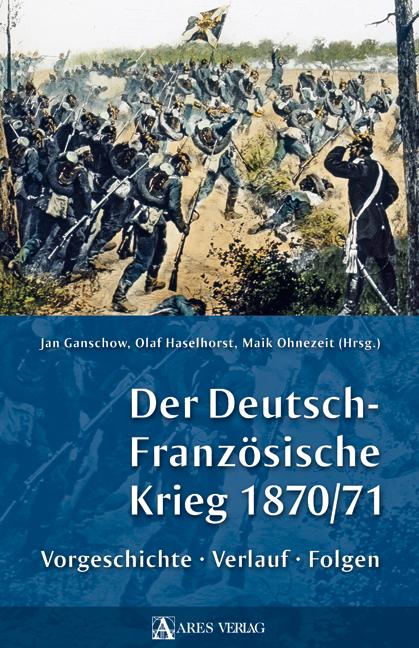 Der Deutsch-Französische Krieg 1870/71 | -