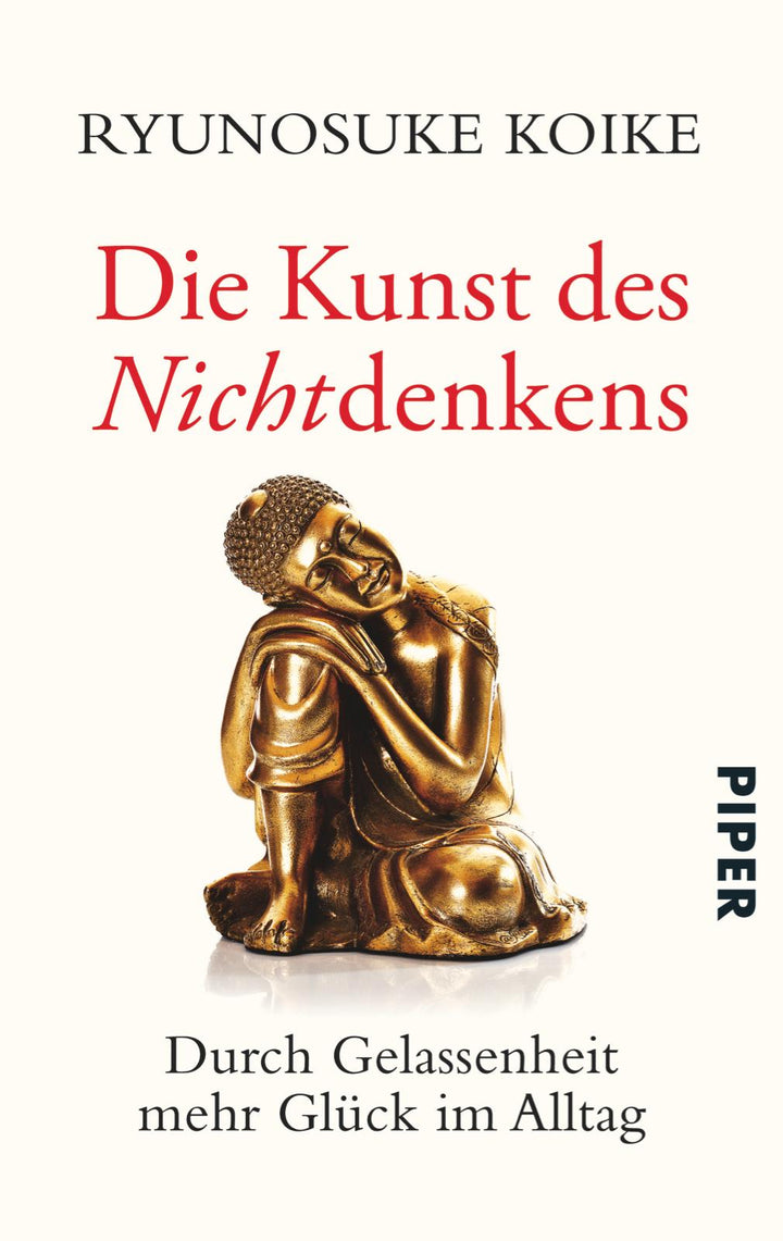 Die Kunst des Nichtdenkens | Koike, Ryunosuke
