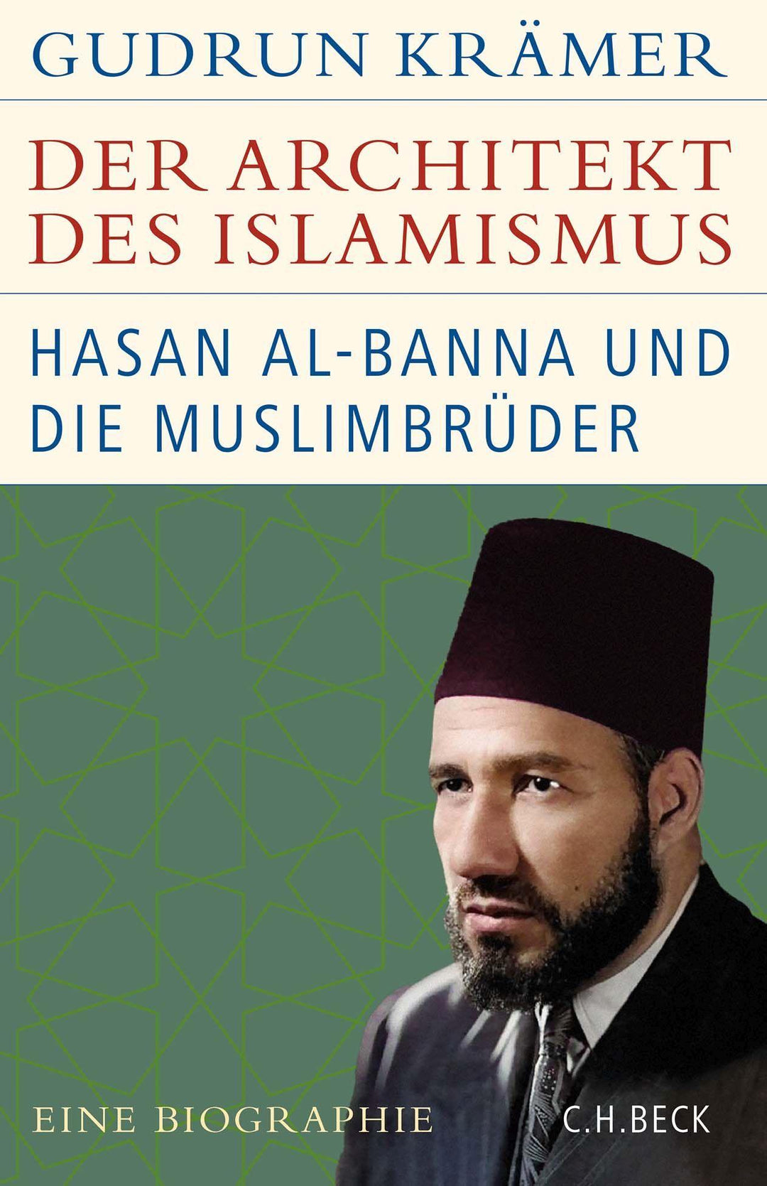 Der Architekt des Islamismus | Krämer, Gudrun