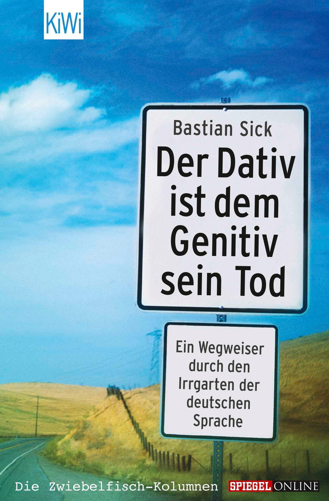 Der Dativ ist dem Genitiv sein Tod | Sick, Bastian