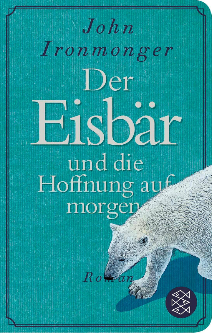 Der Eisbär und die Hoffnung auf morgen | Ironmonger, John
