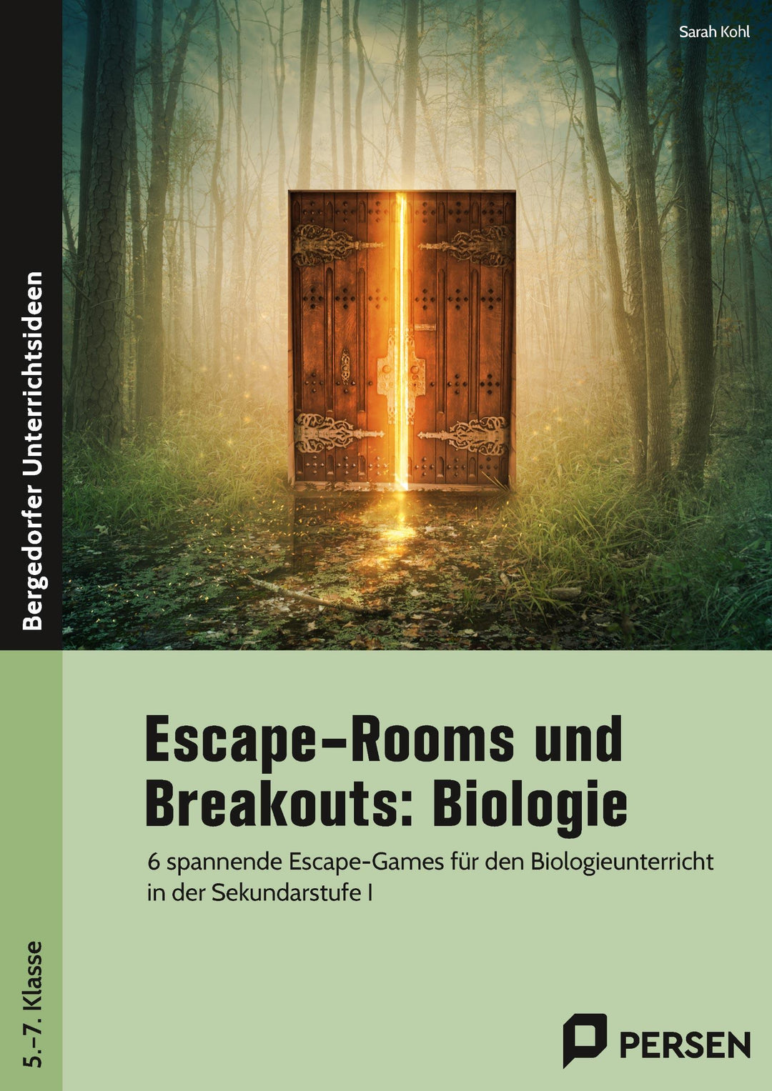 Escape-Rooms und Breakouts: Biologie 5.-7. Klasse | Kohl, Sarah