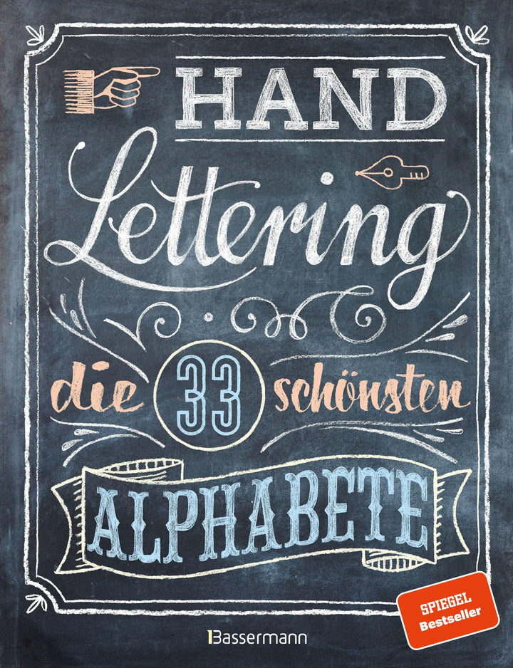 Handlettering. Die 33 schönsten Alphabete mit Rahmen, Ornamenten und Bordüre...