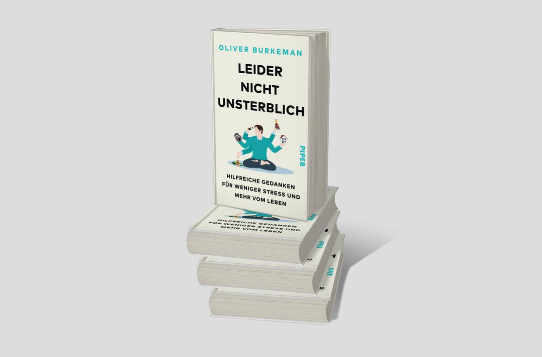 Leider nicht unsterblich | Burkeman, Oliver