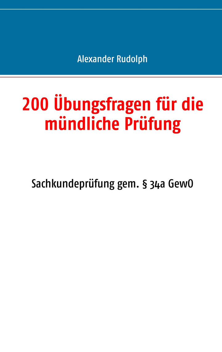 200 Übungsfragen für die mündliche Prüfung | Rudolph, Alexander