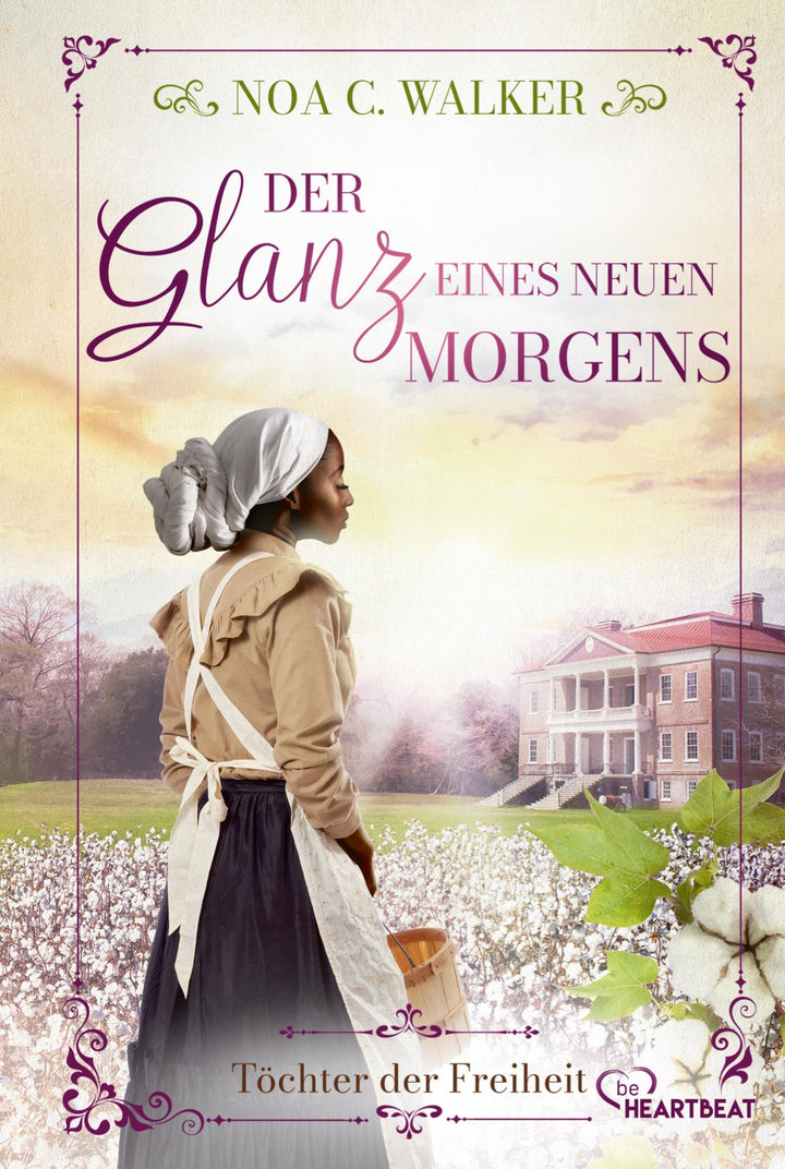 Der Glanz eines neuen Morgens - Töchter der Freiheit | Walker, Noa C.