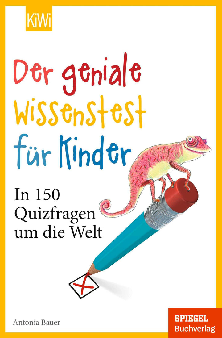 Der geniale Wissenstest für Kinder | Bauer, Antonia