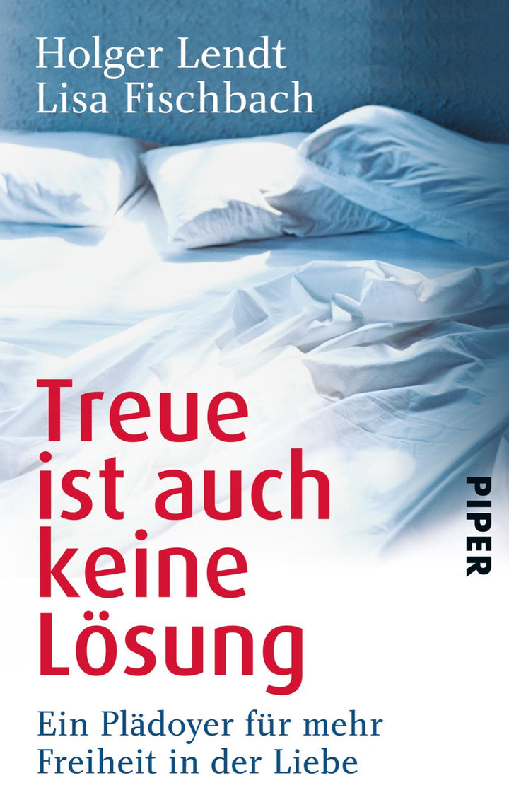 Treue ist auch keine Lösung | Lendt, Holger | Fischbach, Lisa