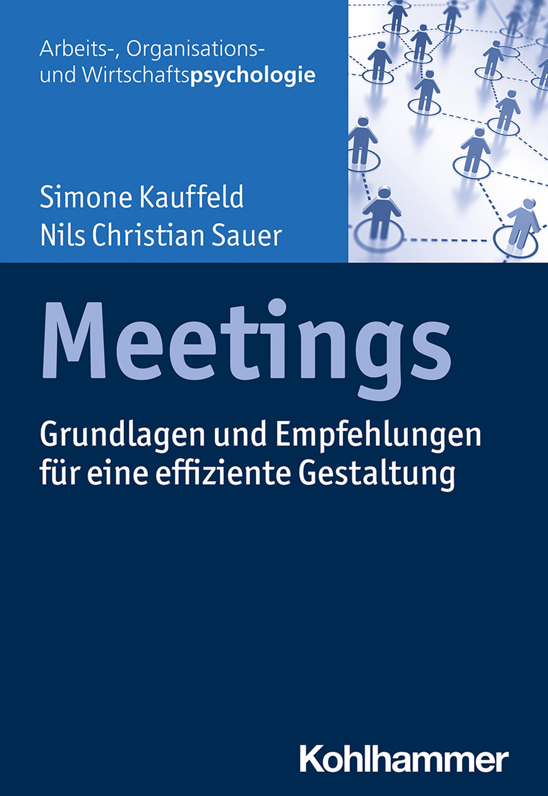Meetings | Kauffeld, Simone | Sauer, Nils Christian