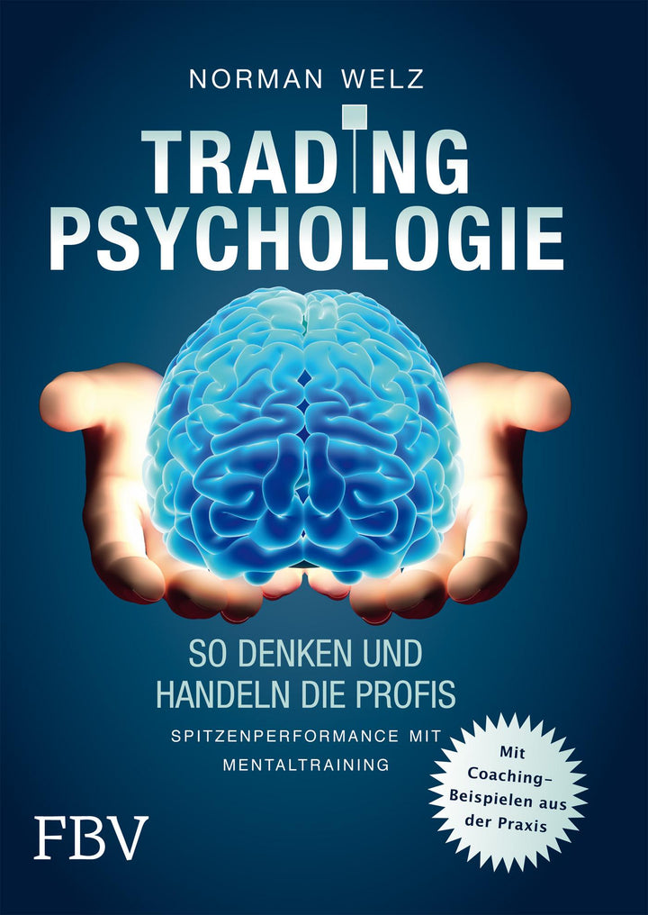 Tradingpsychologie - So denken und handeln die Profis | Welz, Norman