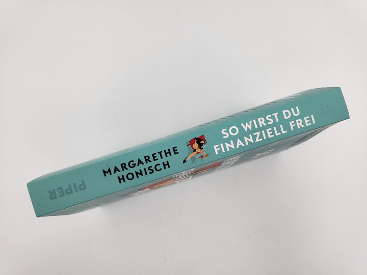 So wirst du finanziell frei | Honisch, Margarethe