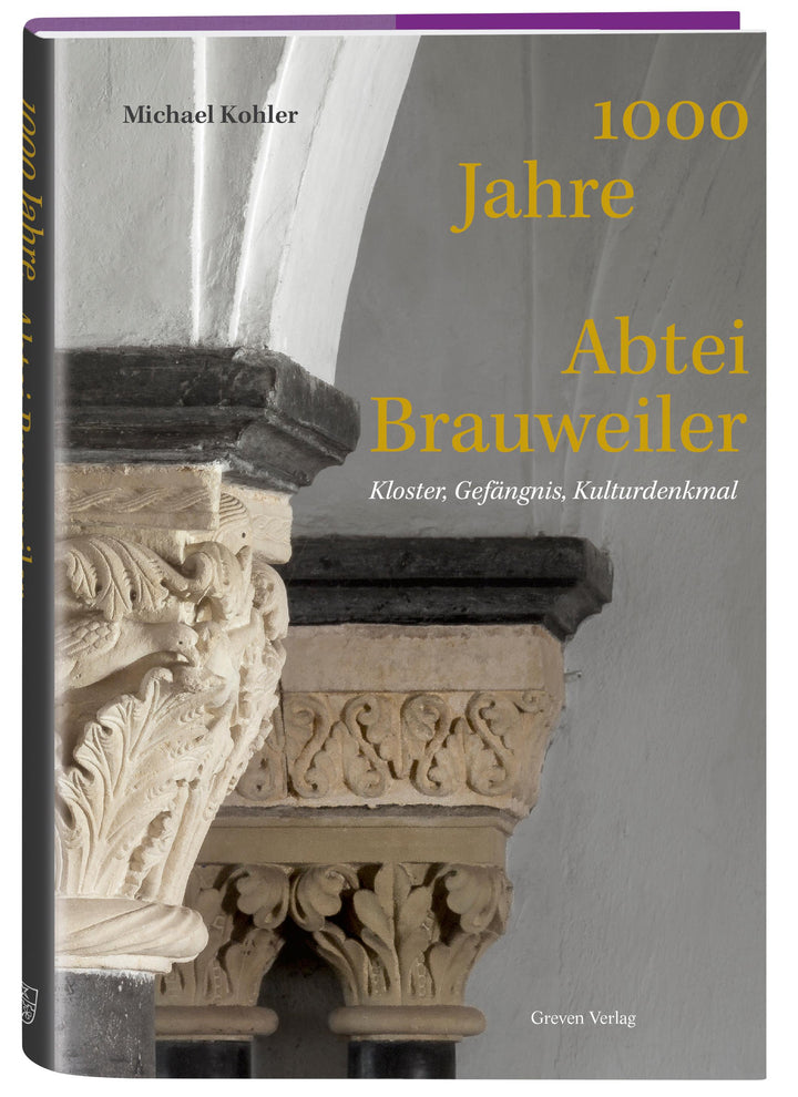 1000 Jahre Abtei Brauweiler | Kohler, Michael