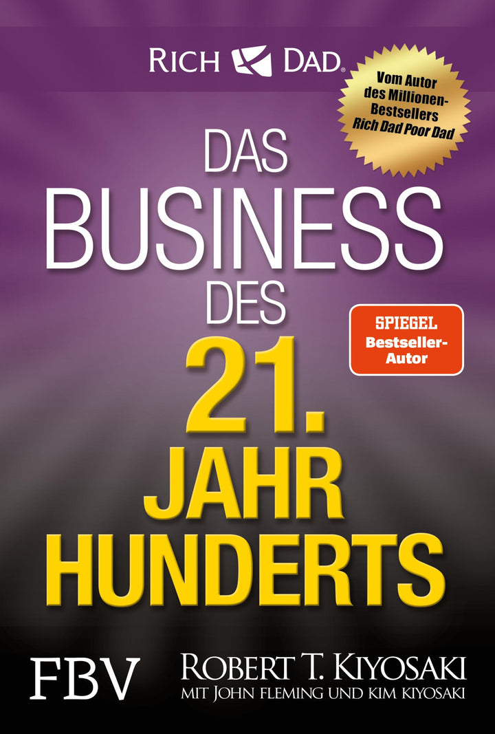 Das Business des 21. Jahrhunderts | Kiyosaki, Robert T.