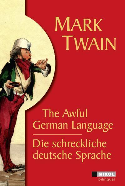 Die schreckliche deutsche Sprache /The Awful German Language | Twain, Mark