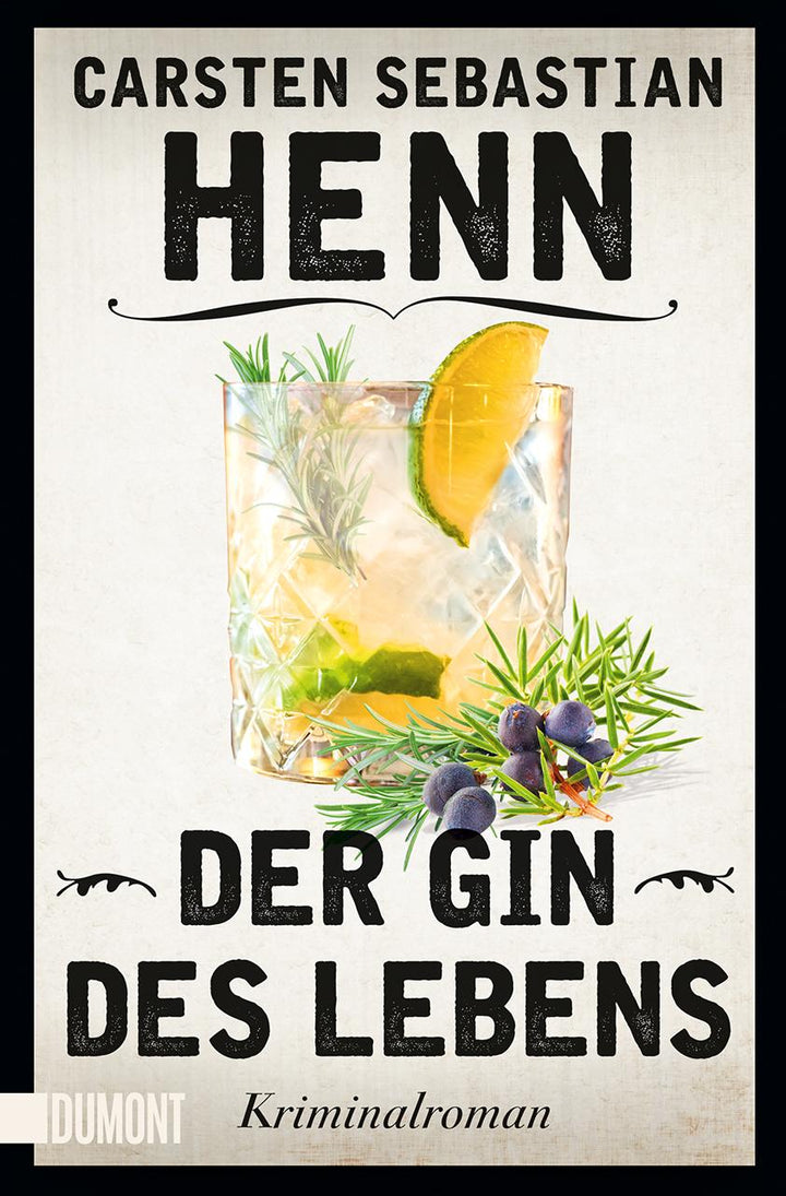 Der Gin des Lebens | Henn, Carsten Sebastian