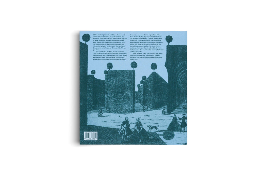Der Garten. Seine Geschichte in 333 Bildern | Trotha, Hans von