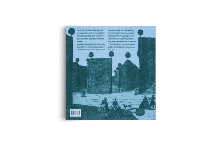 Der Garten. Seine Geschichte in 333 Bildern | Trotha, Hans von