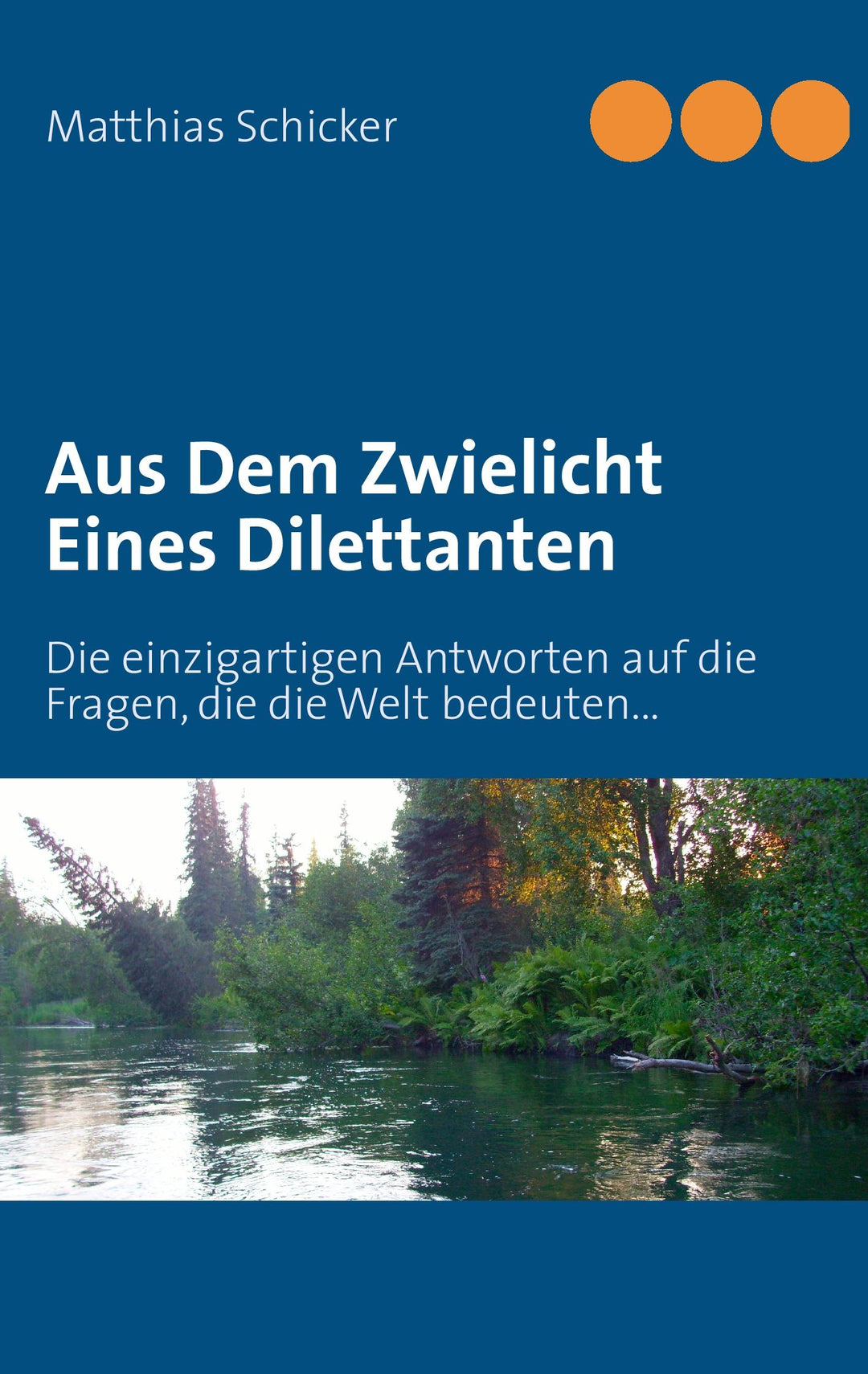 Aus Dem Zwielicht Eines Dilettanten | Schicker, Matthias