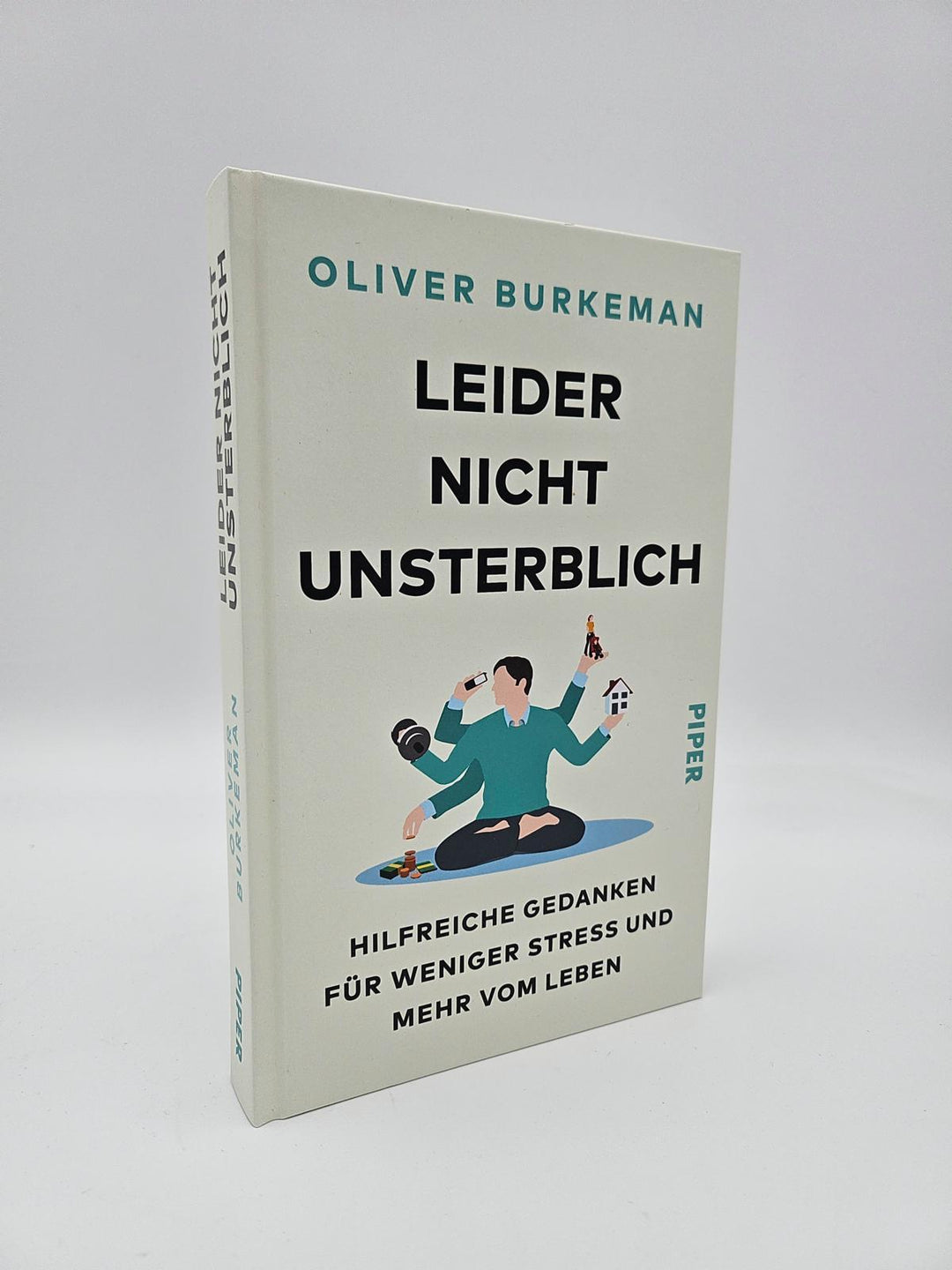 Leider nicht unsterblich | Burkeman, Oliver