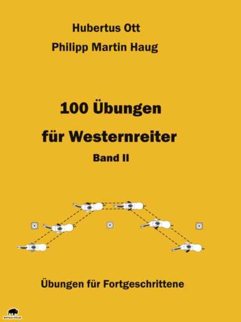 100 Übungen für Westernreiter 2 | Ott, Hubertus | Haug, Philipp Martin
